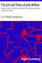 [Gutenberg 26674] • The Life and Times of John Wilkins / Warden of Wadham College, Oxford; Master of Trinity College, Cambridge; and Bishop of Chester